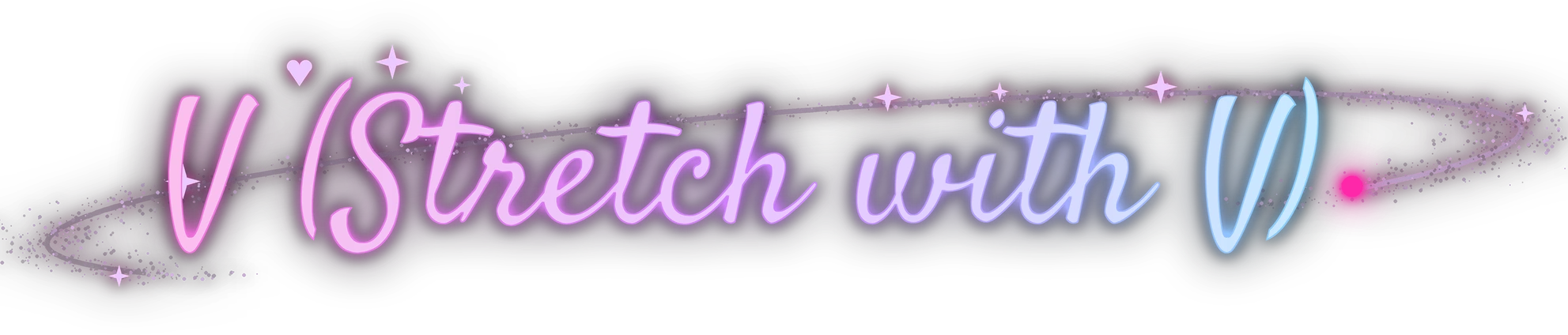 V (Stretch with V)
